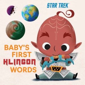 Star Trek: Baby's First Klingon Words Star Trek: Baby's First Klingon Words