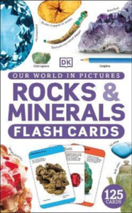 Our World in Pictures Rocks & Minerals Flash Cards Our World in Pictures Rocks & Minerals Flash Cards
