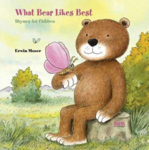 What Bear Likes Best : Rhymes for children What Bear Likes Best : Rhymes for children