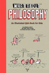 What About: Philosophy What About: Philosophy