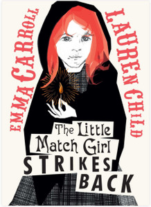 The Little Match Girl Strikes Back The Little Match Girl Strikes Back