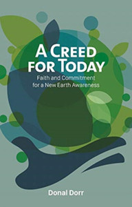A Creed for Today : Faith and Commitment for Our New Earth Awareness A Creed for Today : Faith and Commitment for Our New Earth Awareness