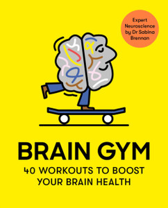 Brain Gym : 40 workouts to boost your brain health Brain Gym : 40 workouts to boost your brain health