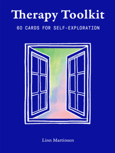 Therapy Toolkit : Sixty Cards for Self-Exploration Therapy Toolkit : Sixty Cards for Self-Exploration
