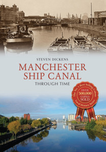 Manchester Ship Canal Through Time Manchester Ship Canal Through Time