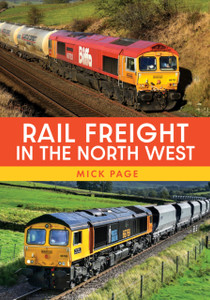 Rail Freight in the North West Rail Freight in the North West