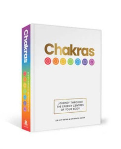 Chakras: Journey through the energy centres of your body