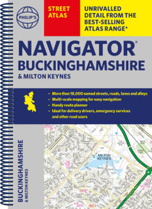 Philip's Navigator Street Atlas Buckinghamshire and Milton Keynes Philip's Navigator Street Atlas Buckinghamshire and Milton Keynes