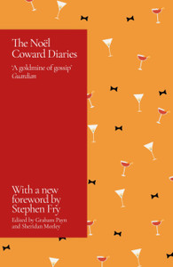The Noel Coward Diaries : With a Foreword by Stephen Fry The Noel Coward Diaries : With a Foreword by Stephen Fry