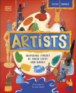 Artists : Inspiring Stories of the World's Most Creative Minds Artists : Inspiring Stories of the World's Most Creative Minds