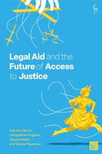 Legal Aid and the Future of Access to Justice Legal Aid and the Future of Access to Justice