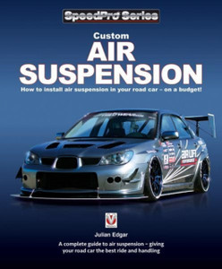 Custom Air Suspension : How to install air suspension in your road car - on a budget! Custom Air Suspension : How to install air suspension in your road car - on a budget!