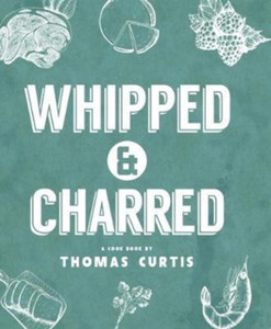 Whipped & Charred Whipped & Charred