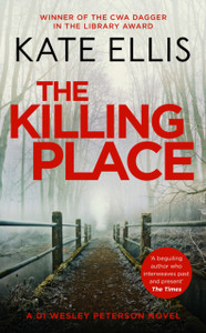 The Killing Place : Book 27 in the DI Wesley Peterson crime series
