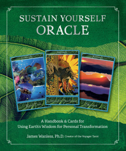 Sustain Yourself Oracle : A Handbook & Cards for Using Earth's Wisdom for Personal Transformation