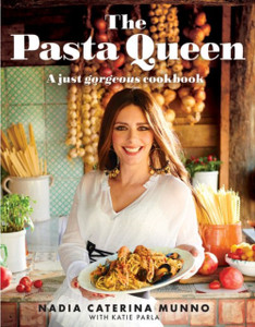 The Pasta Queen : A Just Gorgeous Cookbook The Pasta Queen : A Just Gorgeous Cookbook