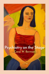 Psychiatry on the Stage : How Plays Can Enhance Our Understanding of Psychiatric Conditions Psychiatry on the Stage : How Plays Can Enhance Our Understanding of Psychiatric Conditions