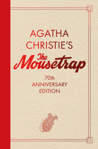 The Mousetrap : 70th Anniversary Edition The Mousetrap : 70th Anniversary Edition