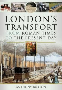 London's Transport From Roman Times to the Present Day London's Transport From Roman Times to the Present Day