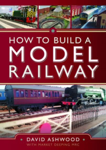 How to Build a Model Railway How to Build a Model Railway