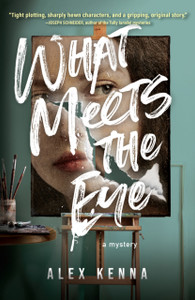 What Meets The Eye : A Novel