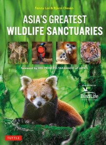Asia's Greatest Wildlife Sanctuaries : In Support of BirdLife International Asia's Greatest Wildlife Sanctuaries : In Support of BirdLife International