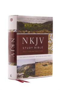 NKJV Study Bible, Hardcover, Burgundy, Full-Color, Comfort Print : The Complete Resource for Studying God's Word