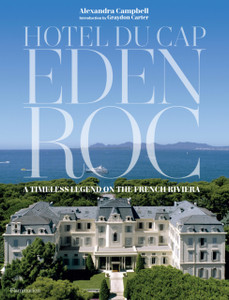 Hotel du Cap-Eden-Roc : A Timeless Legend on the French Riviera Hotel du Cap-Eden-Roc : A Timeless Legend on the French Riviera
