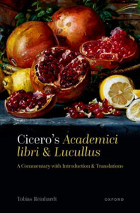 Cicero's Academici libri and Lucullus : A Commentary with Introduction and Translations