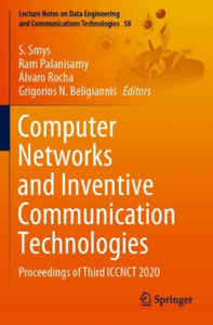 Computer Networks and Inventive Communication Technologies: Proceedings of Third ICCNCT 2020