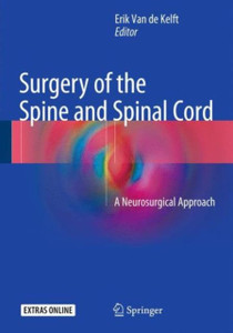Surgery of the Spine and Spinal Cord : A Neurosurgical Approach