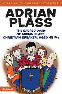 The Sacred Diary of Adrian Plass, Christian Speaker, Aged 45 3/4 by Adrian Plass (Author)