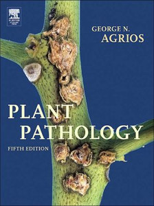 Plant Pathology by George N. (University of Florida, Gainesville, U.S.A.) Agrios (Author)