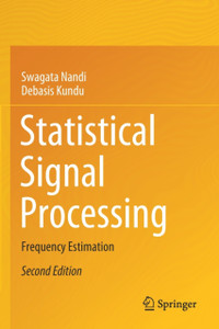 Statistical Signal Processing : Frequency Estimation Statistical Signal Processing : Frequency Estimation