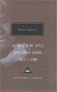 The Talented Mr. Ripley, Ripley Under Ground, Ripley's Game by Patricia Highsmith (Author) The Talented Mr. Ripley, Ripley Under Ground, Ripley's Game by Patricia Highsmith (Author)