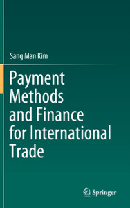 Payment Methods and Finance for International Trade Payment Methods and Finance for International Trade