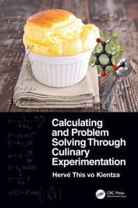 Calculating and Problem Solving Through Culinary Experimentation Calculating and Problem Solving Through Culinary Experimentation