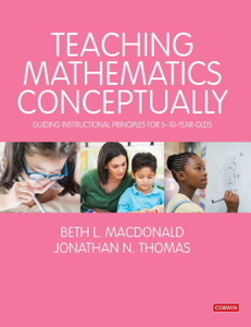 Teaching Mathematics Conceptually : Guiding Instructional Principles for 5-10 year olds Teaching Mathematics Conceptually : Guiding Instructional Principles for 5-10 year olds