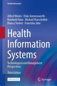 Health Information Systems : Technological and Management Perspectives Health Information Systems : Technological and Management Perspectives