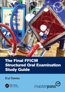 The Final FFICM Structured Oral Examination Study Guide The Final FFICM Structured Oral Examination Study Guide