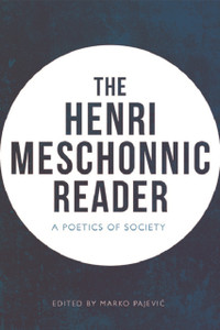The Henri Meschonnic Reader : A Poetics of Society