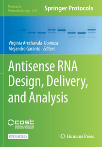 Antisense RNA Design, Delivery, and Analysis Antisense RNA Design, Delivery, and Analysis