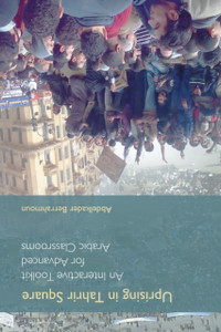 Uprising in Tahrir Square : A Collaborative Journal and Interactive Teaching Tool for Arabic Classrooms