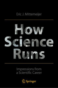 How Science Runs : Impressions from a Scientific Career