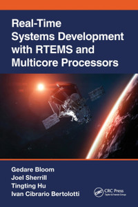 Real-Time Systems Development with RTEMS and Multicore Processors Real-Time Systems Development with RTEMS and Multicore Processors