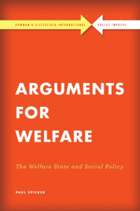 Arguments for Welfare : The Welfare State and Social Policy Arguments for Welfare : The Welfare State and Social Policy