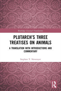 Plutarch's Three Treatises on Animals : A Translation with Introductions and Commentary