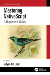 Mastering NativeScript : A Beginner's Guide