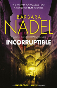 Incorruptible (Inspector Ikmen Mystery 20) Incorruptible (Inspector Ikmen Mystery 20)