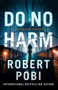 Do No Harm : the brand new action FBI thriller featuring astrophysicist Dr Lucas Page for 2022 Do No Harm : the brand new action FBI thriller featuring astrophysicist Dr Lucas Page for 2022